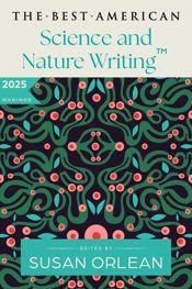 The Best American Science and Nature Writing 2025 - 21 Oct 2025