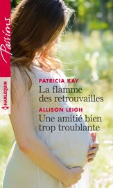 La flamme des retrouvailles - Une amitié bien trop troublante - 1 May 2017