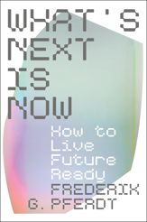 What's Next Is Now - 18 Jun 2024
