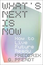 What's Next Is Now - 18 Jun 2024