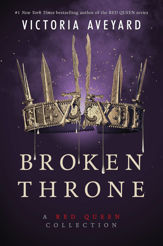 Broken Throne: A Red Queen Collection - 7 May 2019