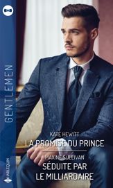 La promise du prince - Séduite par le milliardaire - 1 Oct 2020