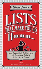 Uncle John's Lists That Make You Go Hmmm... - 1 May 2015