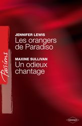 Les orangers de Paradiso - Un odieux chantage (Harlequin Passions) - 1 Oct 2008