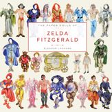 The Paper Dolls of Zelda Fitzgerald - 22 Nov 2022
