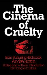 The Cinema of Cruelty - 6 Mar 2013