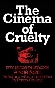 The Cinema of Cruelty - 6 Mar 2013