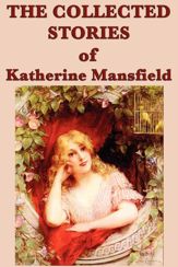 The Collected Stories of Katherine Mansfield - 10 Dec 2012