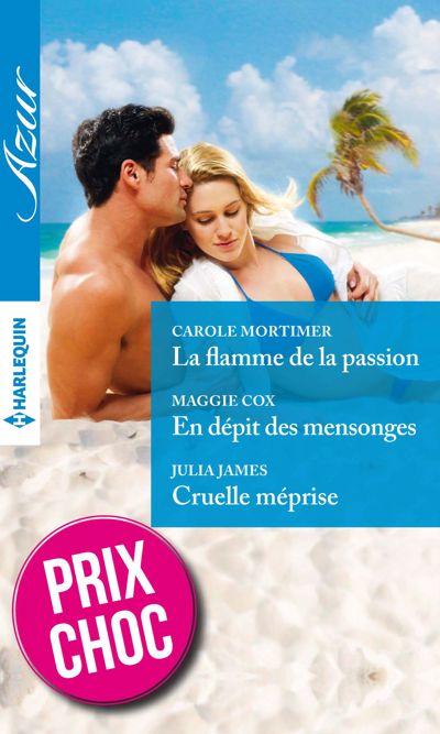 La flamme de la passion - En dépit des mensonges - Cruelle méprise