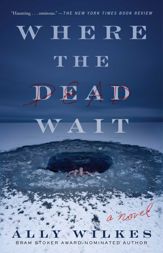 Where the Dead Wait - 5 Dec 2023