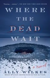 Where the Dead Wait - 5 Dec 2023