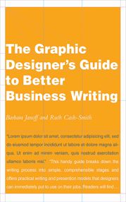 The Graphic Designer's Guide to Better Business Writing - 29 Jun 2010