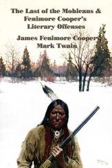 The Last of the Mohicans and Fenimore Cooper's Literary Offenses - 19 Feb 2013