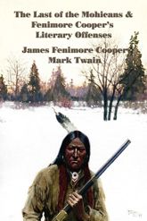The Last of the Mohicans and Fenimore Cooper's Literary Offenses - 19 Feb 2013