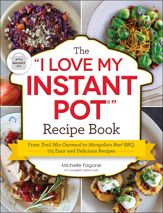 The "I Love My Instant Pot®" Recipe Book - 10 Sep 2019