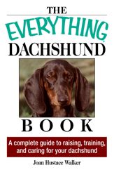 The Everything Daschund Book - 1 May 2005