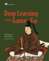 Deep Learning and the Game of Go - 6 Jan 2019