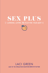 Sex Plus: Learning, Loving, and Enjoying Your Body - 25 Sep 2018