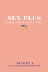 Sex Plus: Learning, Loving, and Enjoying Your Body - 25 Sep 2018