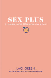 Sex Plus: Learning, Loving, and Enjoying Your Body - 25 Sep 2018