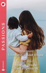 Un secret à haut risque - Sous la coupe d'un imposteur - 1 Jun 2024