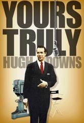 Yours Truly, Hugh Downs - 10 Mar 2012