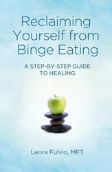 Reclaiming Yourself from Binge Eating - 28 Mar 2014