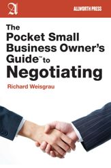 The Pocket Small Business Owner's Guide to Negotiating - 1 Jun 2012