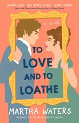 To Love and to Loathe - 6 Apr 2021