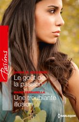 Le goût de la passion - Une troublante illusion - 1 Jun 2014
