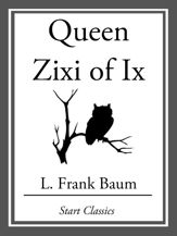 Queen Zixi of Ix - 1 Dec 2013