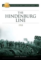 The Hindenburg Line Campaign 1918 - 25 Jul 2019
