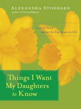 Things I Want My Daughters to Know - 17 Mar 2009
