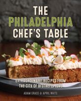 The Philadelphia Chef's Table - 15 Mar 2020