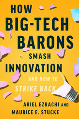 How Big-Tech Barons Smash Innovation—and How to Strike Back - 28 Jun 2022