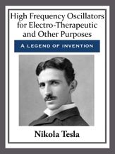 High Frequency Oscillators for Electro-Therapeutic and Other Purposes - 24 Aug 2015