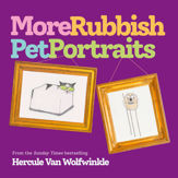 More Rubbish Pet Portraits - 10 Apr 2025