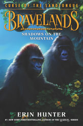 Bravelands: Curse of the Sandtongue #1: Shadows on the Mountain - 18 May 2021