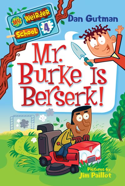 My Weirder School #4: Mr. Burke Is Berserk!