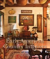 Early American Country Interiors - 11 Sep 2013