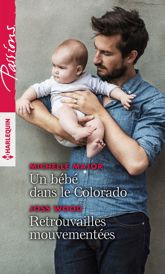 Un bébé dans le Colorado - Retrouvailles mouvementées - 1 Jan 2020