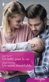 Un bébé pour la vie - Un secret inoubliable - 1 Mar 2020