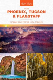 Day Trips® from Phoenix, Tucson & Flagstaff - 1 Feb 2021