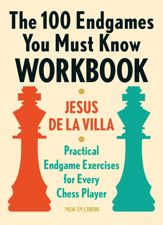 The 100 Endgames You Must Know Workbook - 1 May 2019