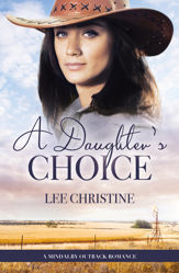 A Daughter's Choice (A Mindalby Outback Romance, #4) - 1 Jul 2018