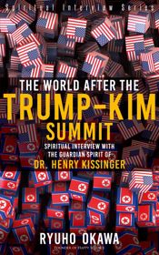 World After the Trump-Kim Summit - 13 Jul 2018
