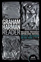 The Graham Harman Reader - 24 Feb 2023