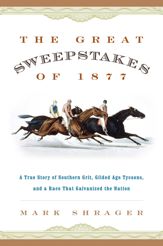 The Great Sweepstakes of 1877 - 1 Apr 2016