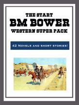 The B.M. Bower Western Super Pack - 28 Apr 2014