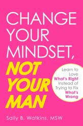 Change Your Mindset, Not Your Man - 18 Oct 2009